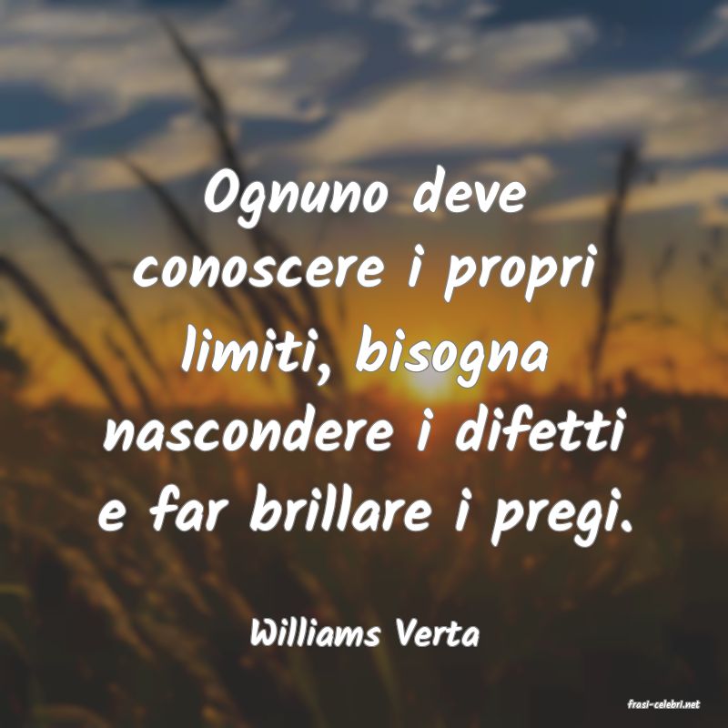 frasi di  Williams Verta
