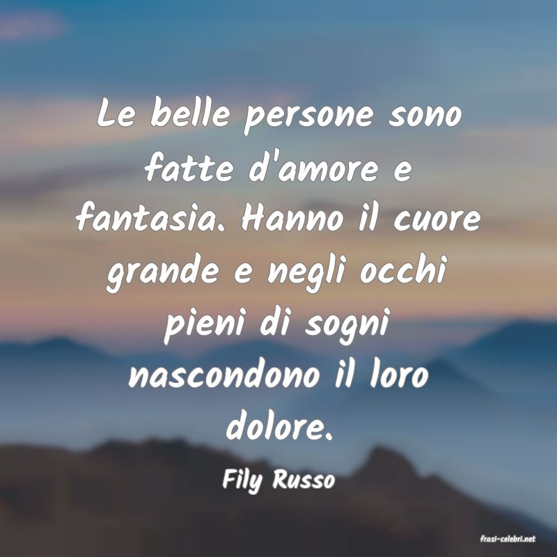 frasi di  Fily Russo
