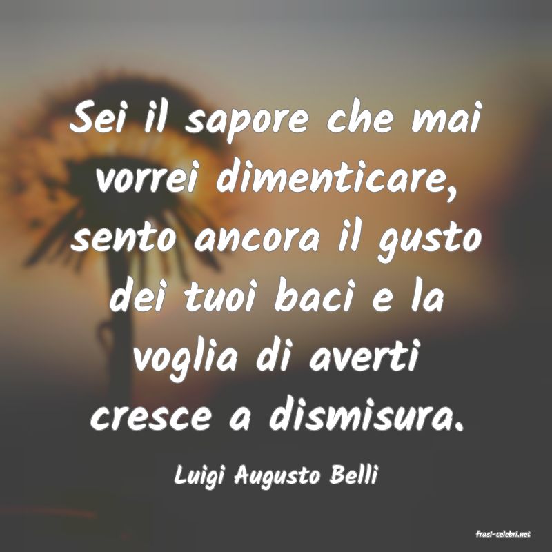 frasi di  Luigi Augusto Belli
