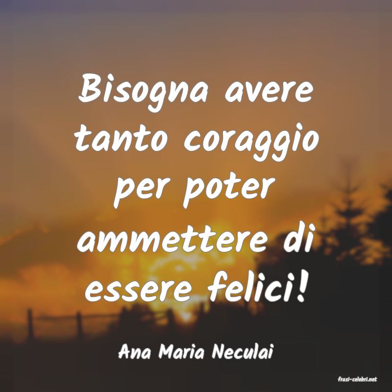 frasi di Ana Maria Neculai