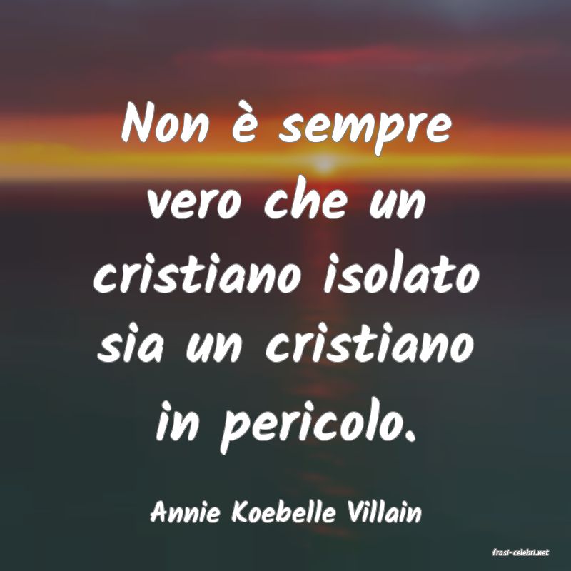 frasi di Annie Koebelle Villain