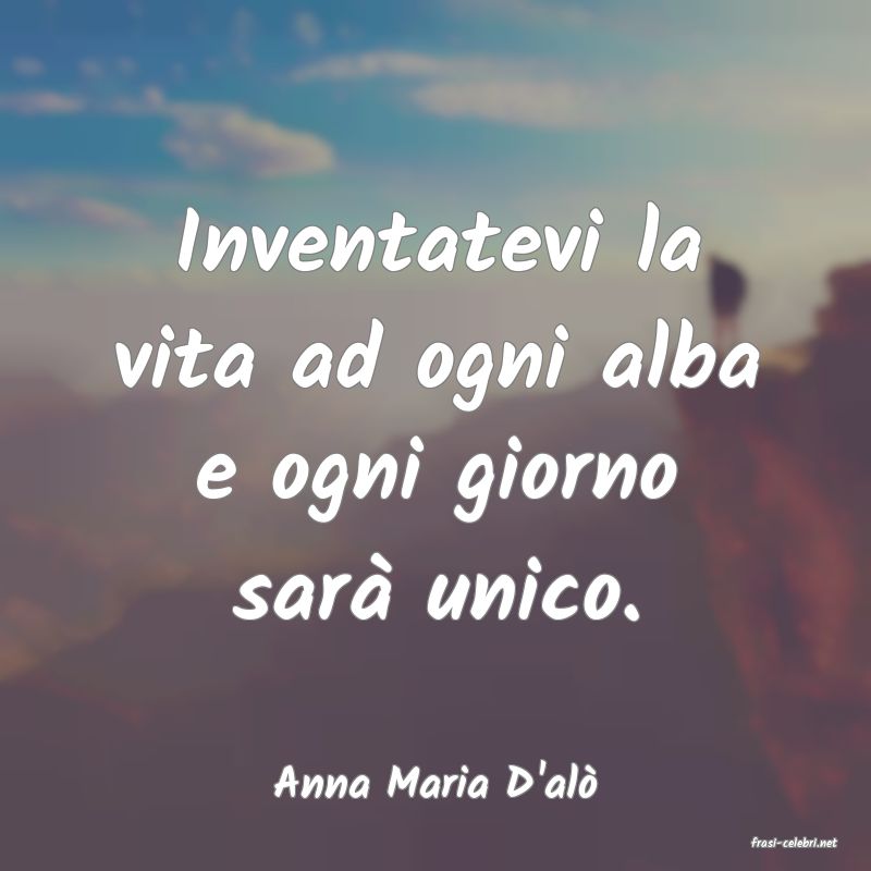 frasi di Anna Maria D'al
