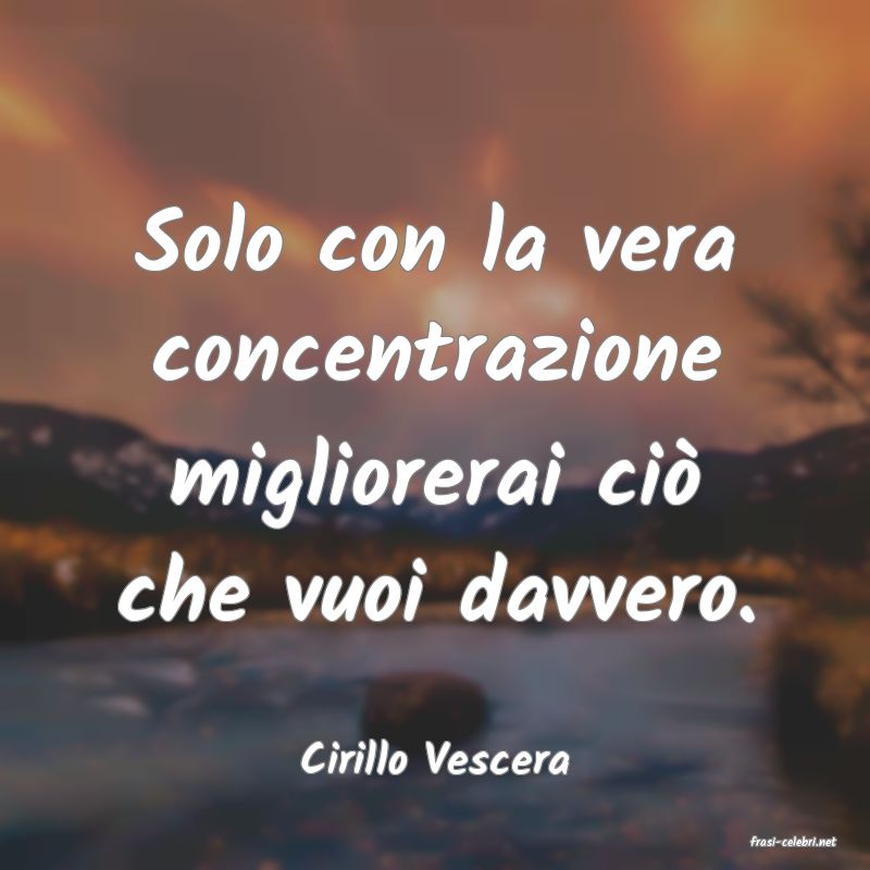 frasi di  Cirillo Vescera
