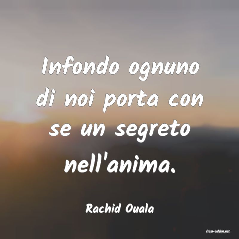 frasi di  Rachid Ouala
