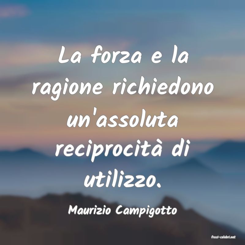 frasi di  Maurizio Campigotto
