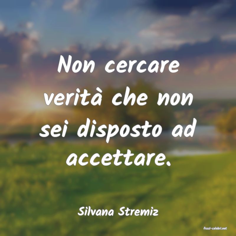 frasi di Silvana Stremiz