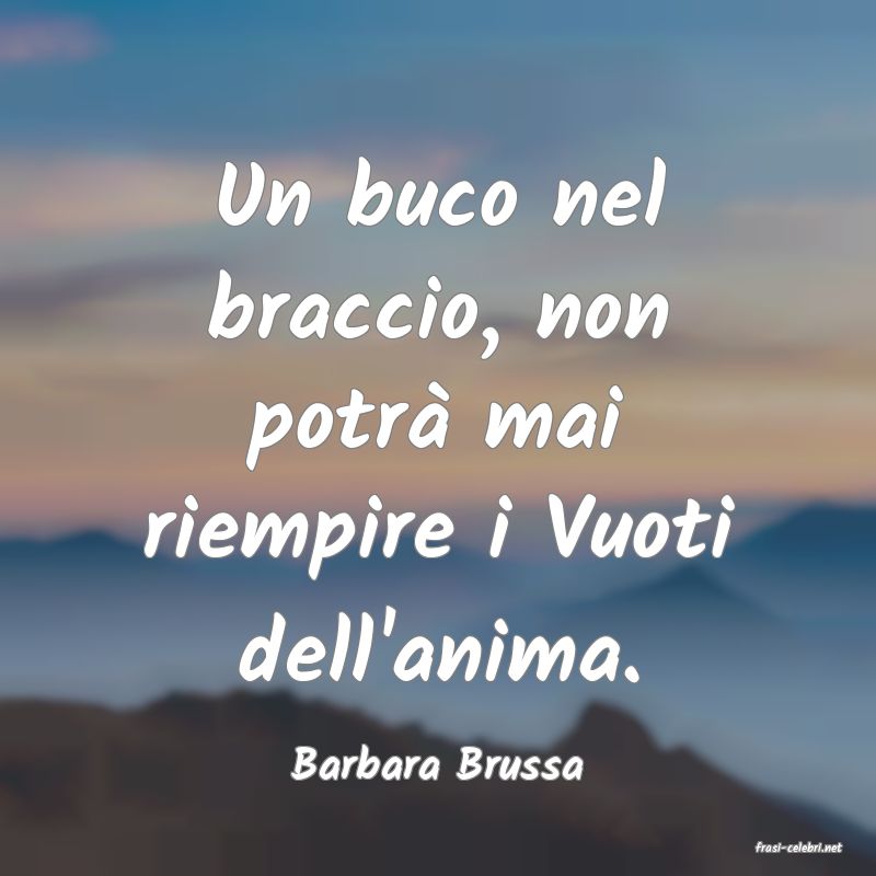 frasi di  Barbara Brussa
