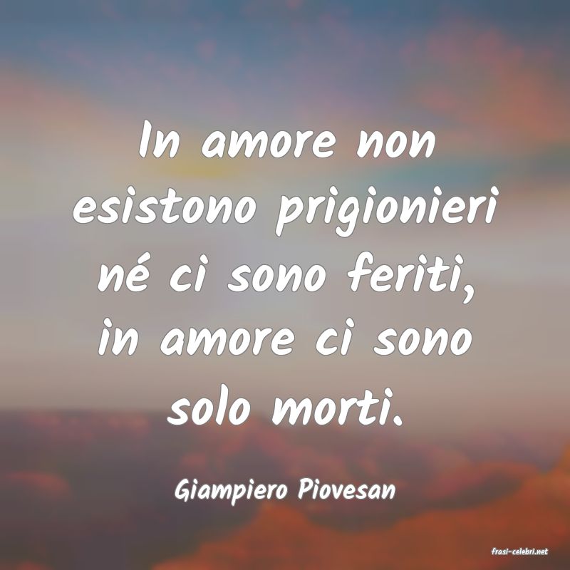 frasi di Giampiero Piovesan