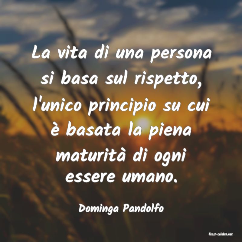 frasi di  Dominga Pandolfo
