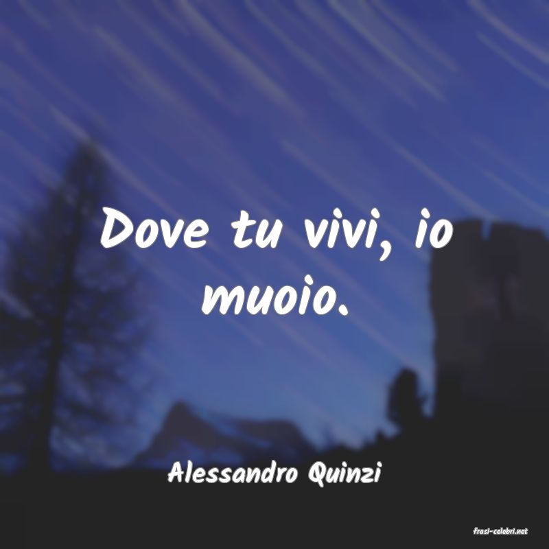 frasi di  Alessandro Quinzi
