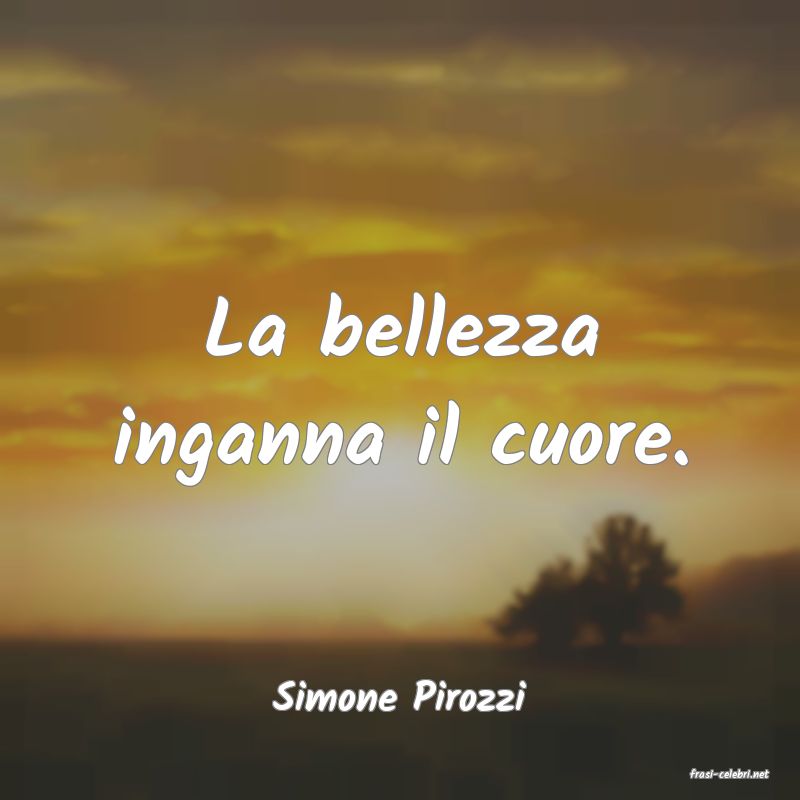 frasi di  Simone Pirozzi
