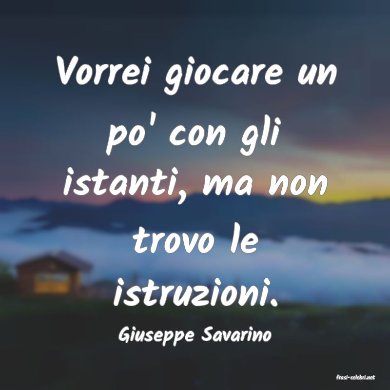 frasi di  Giuseppe Savarino
