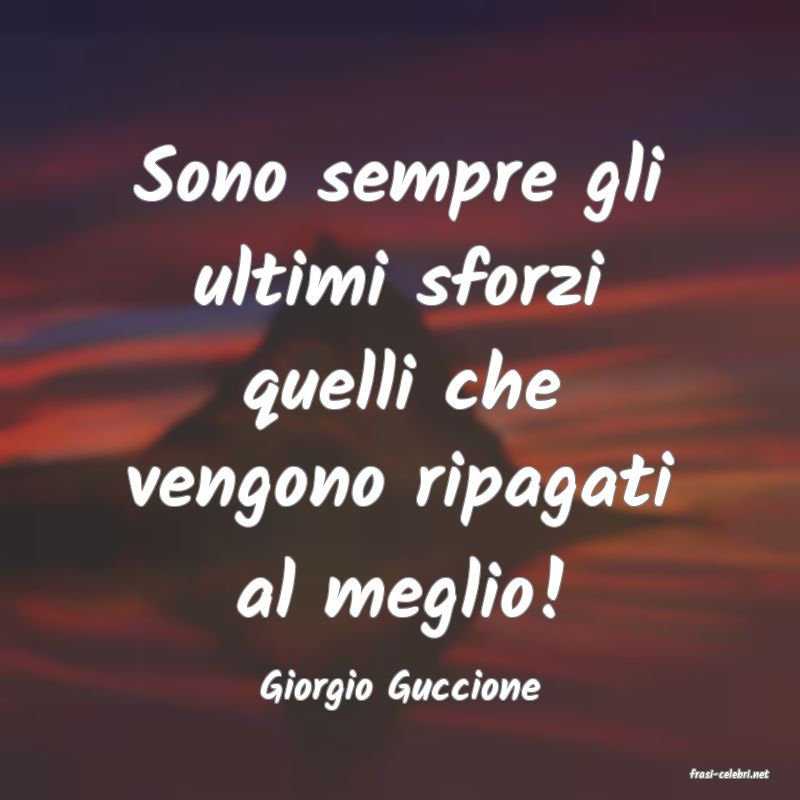 frasi di  Giorgio Guccione
