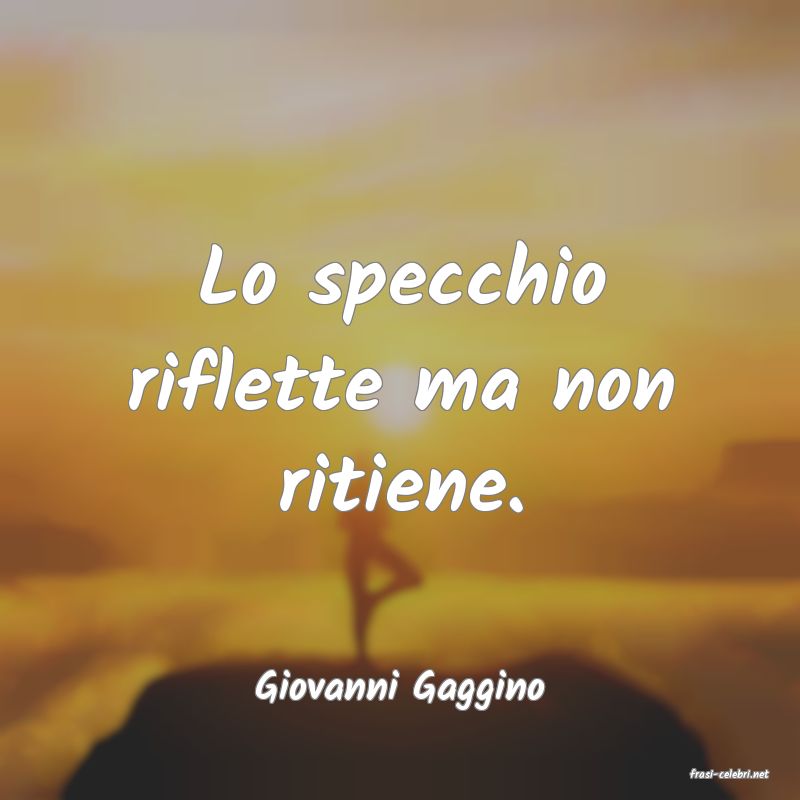 frasi di  Giovanni Gaggino
