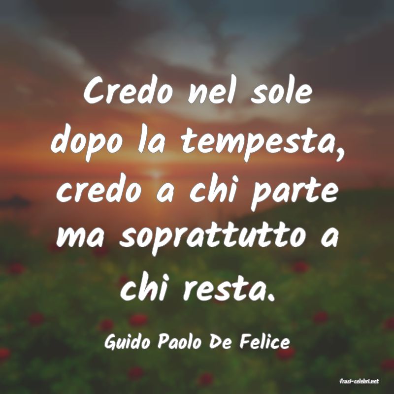 frasi di  Guido Paolo De Felice
