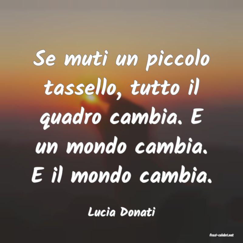 frasi di  Lucia Donati
