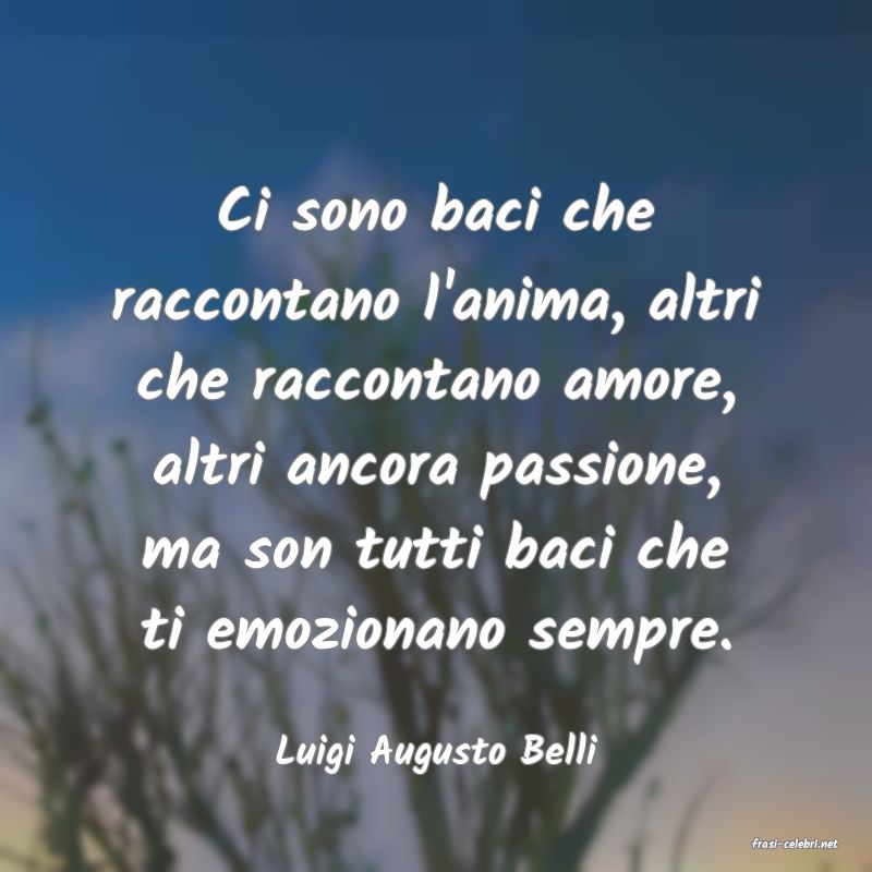 frasi di  Luigi Augusto Belli
