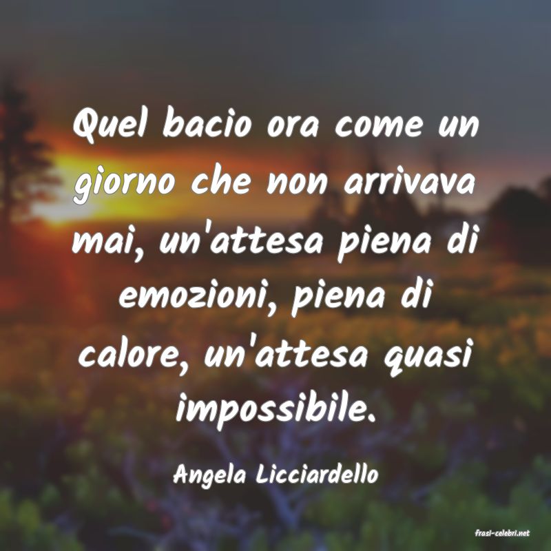 frasi di  Angela Licciardello
