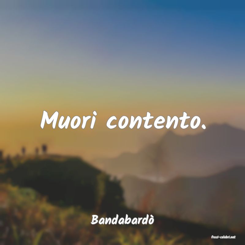 frasi di Bandabard�