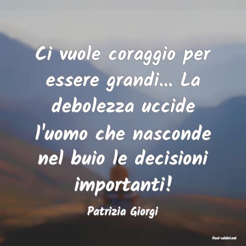 frasi di  Patrizia Giorgi
