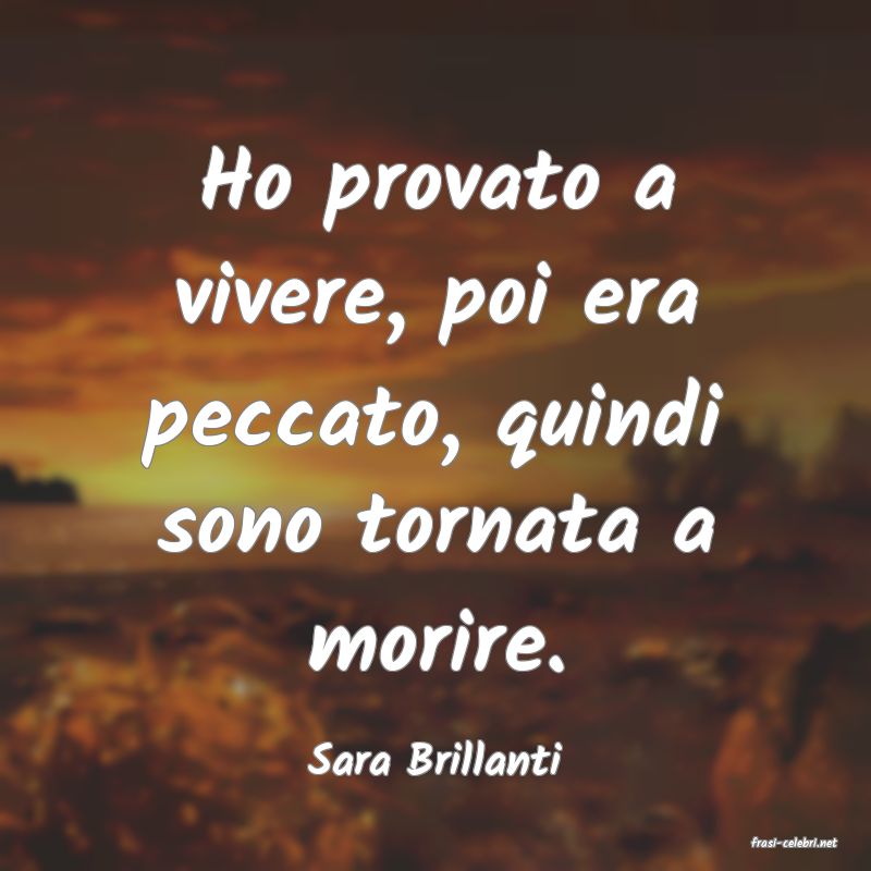 frasi di  Sara Brillanti
