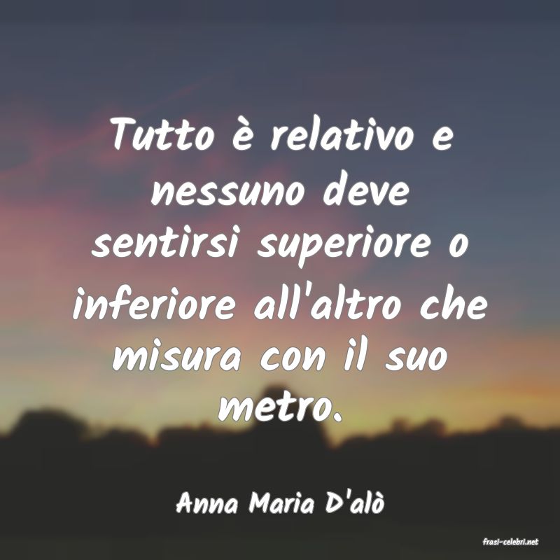 frasi di Anna Maria D'al
