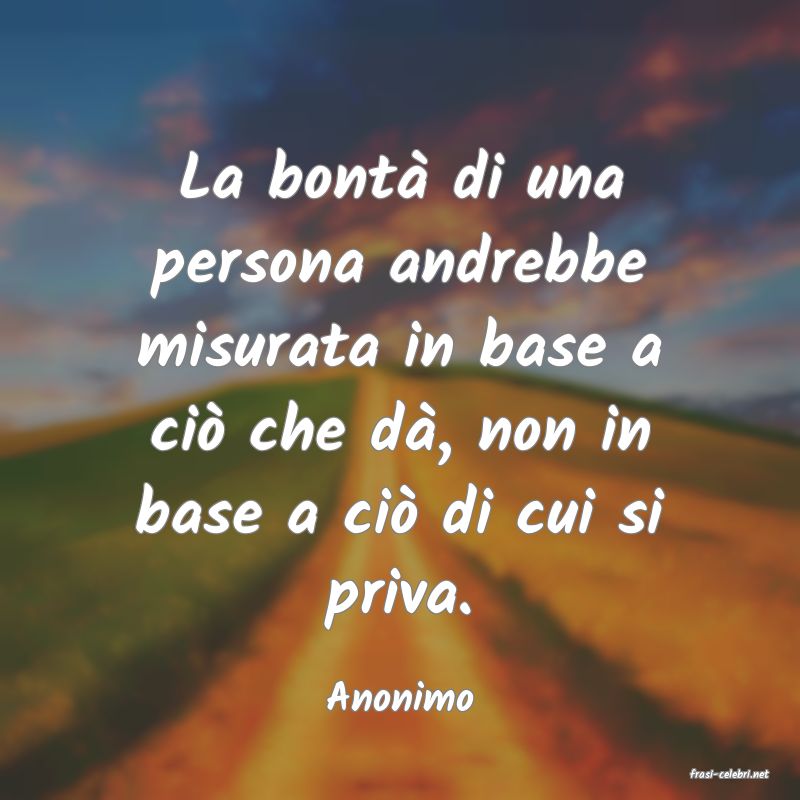 frasi di  Anonimo
