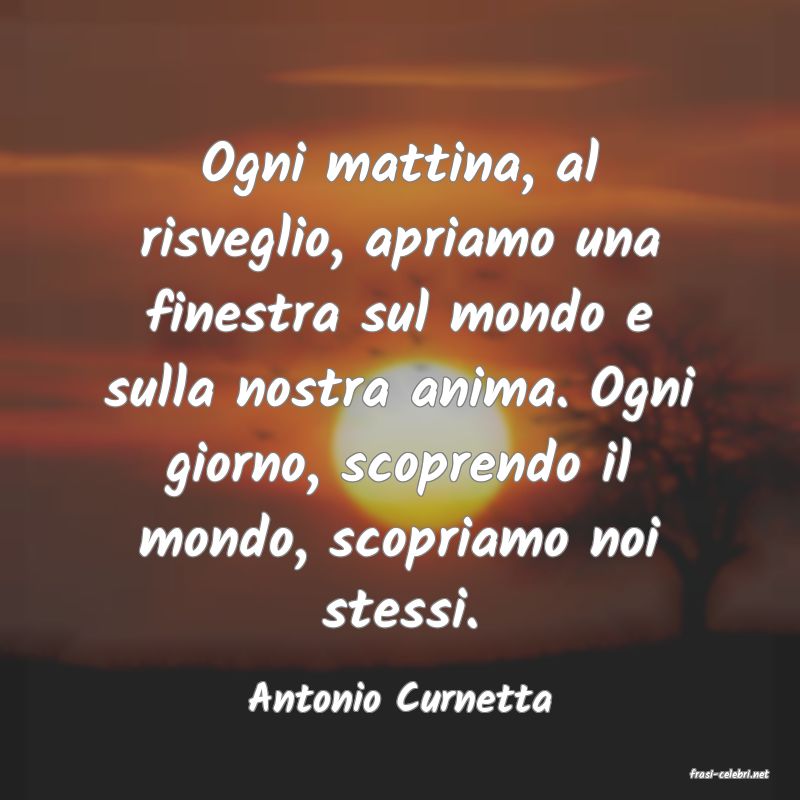frasi di  Antonio Curnetta
