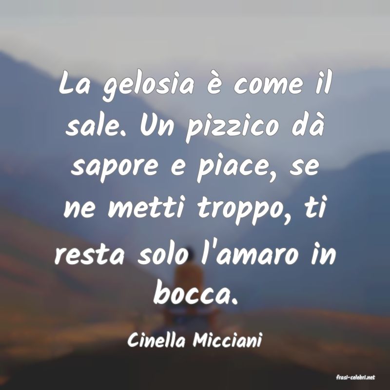 frasi di  Cinella Micciani

