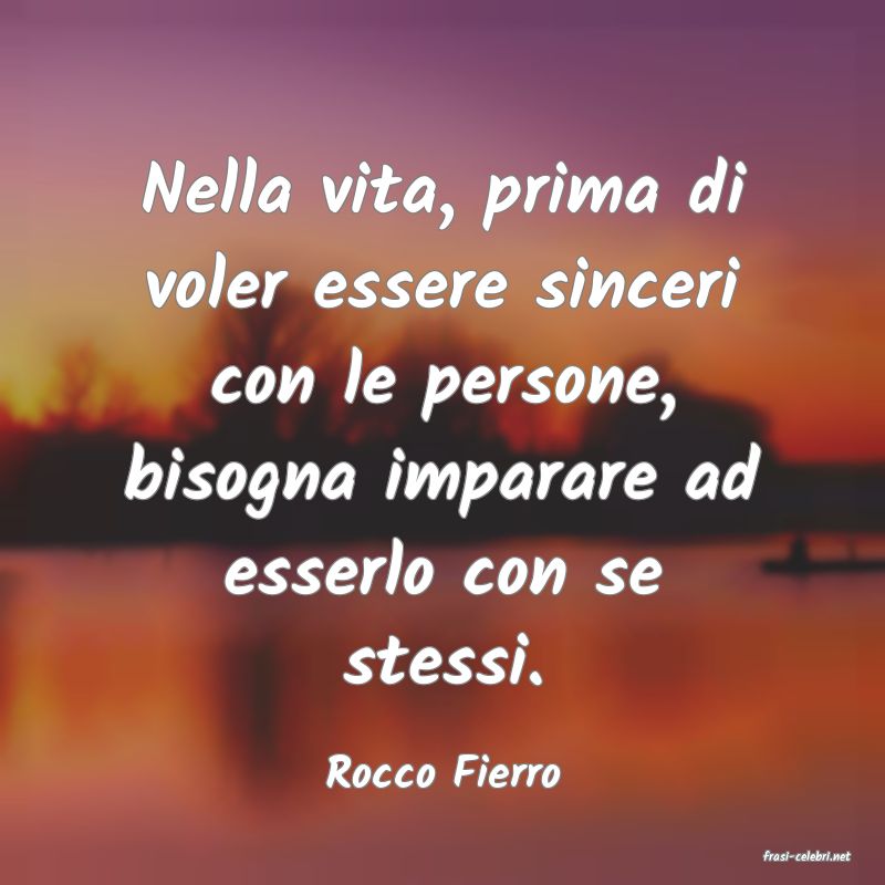 frasi di  Rocco Fierro
