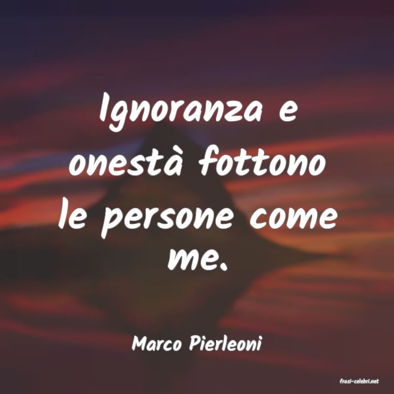 frasi di  Marco Pierleoni
