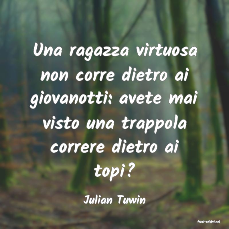 frasi di  Julian Tuwin
