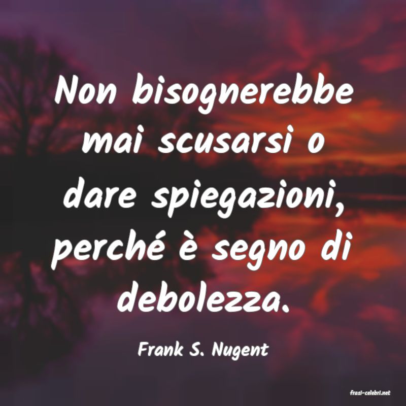 frasi di  Frank S. Nugent
