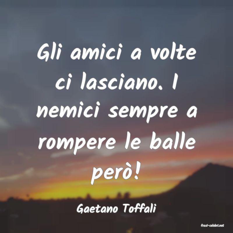 frasi di Gaetano Toffali