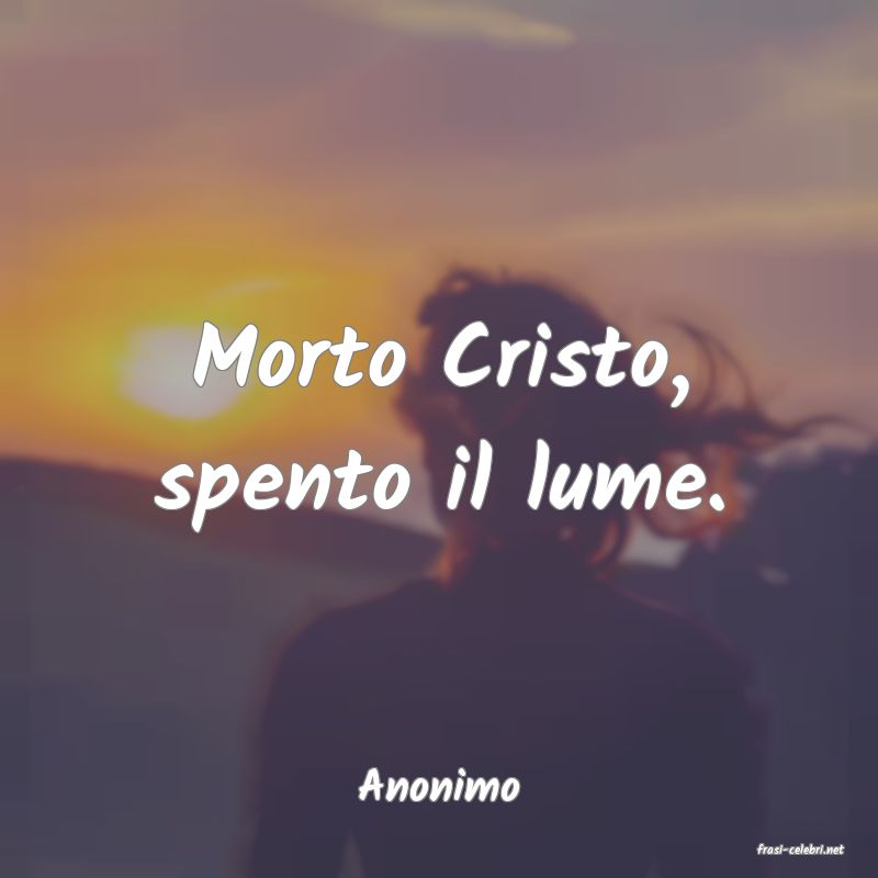 frasi di Anonimo