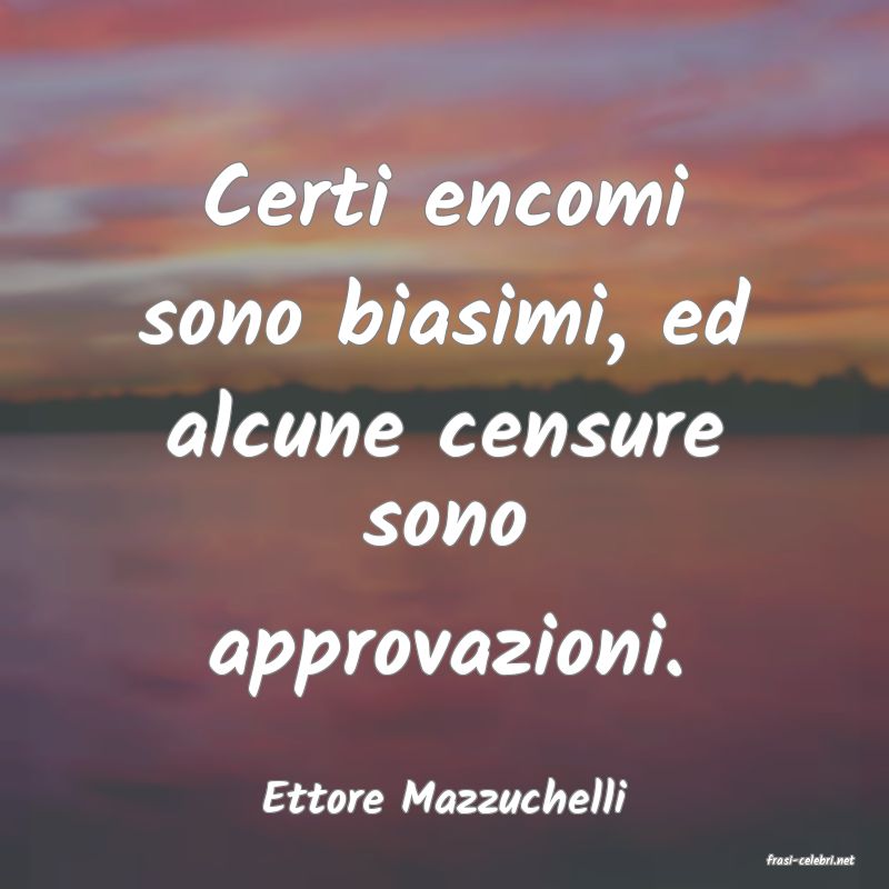 frasi di Ettore Mazzuchelli