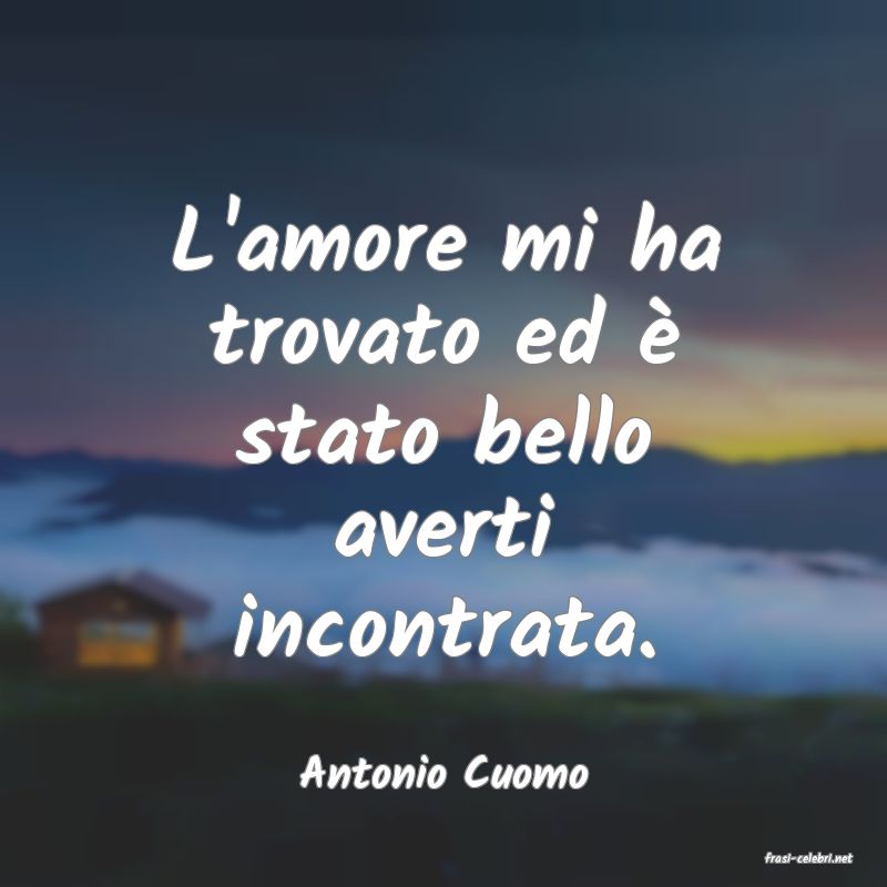 frasi di  Antonio Cuomo
