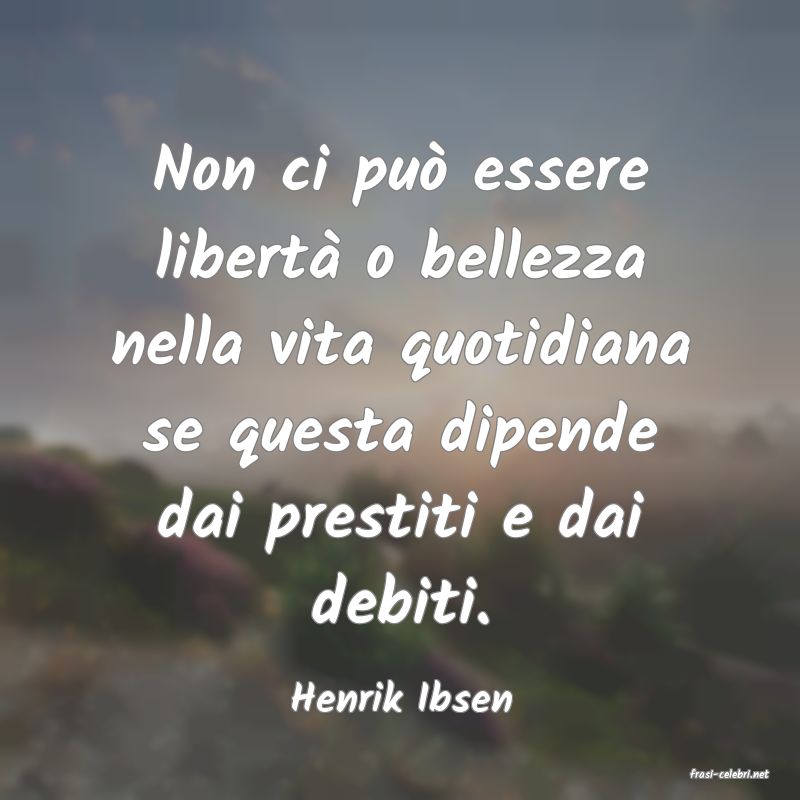 frasi di  Henrik Ibsen
