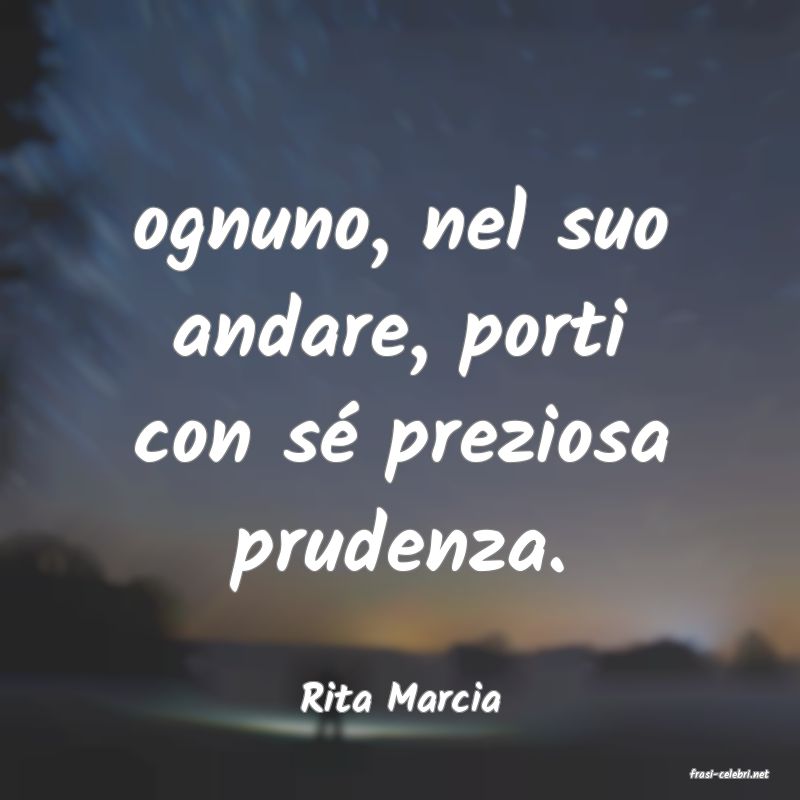 frasi di  Rita Marcia

