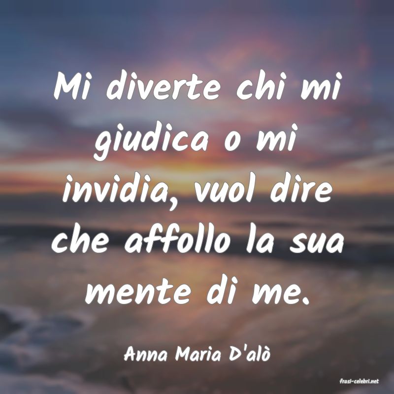 frasi di Anna Maria D'al