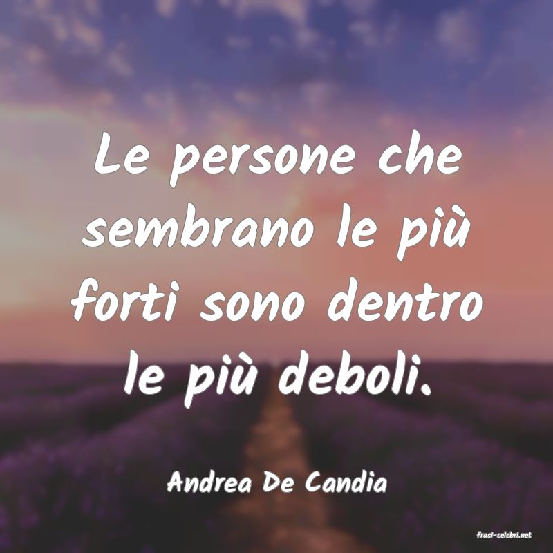 frasi di  Andrea De Candia
