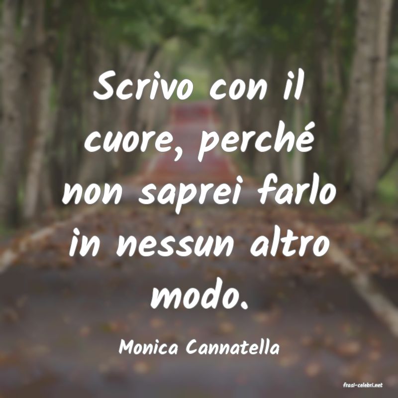 frasi di  Monica Cannatella
