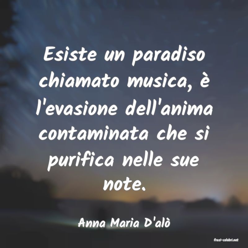 frasi di Anna Maria D'al