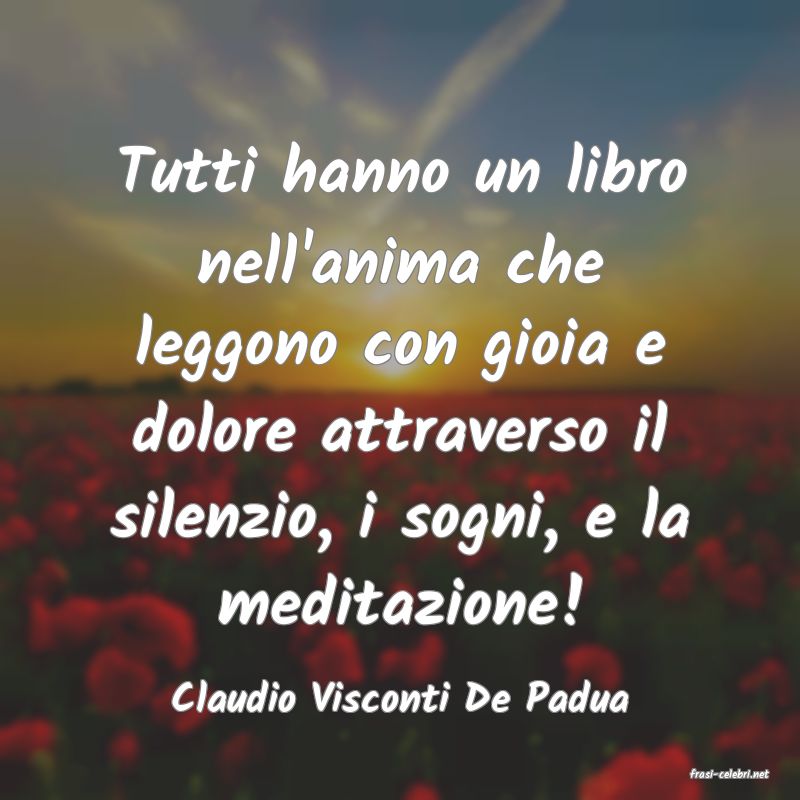 frasi di  Claudio Visconti De Padua
