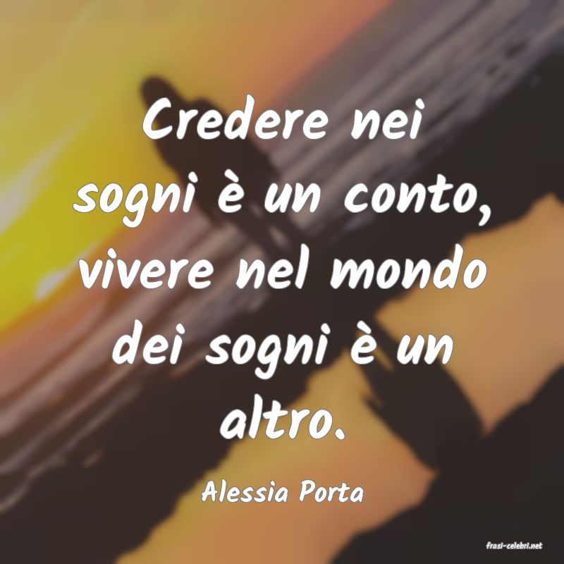 frasi di  Alessia Porta
