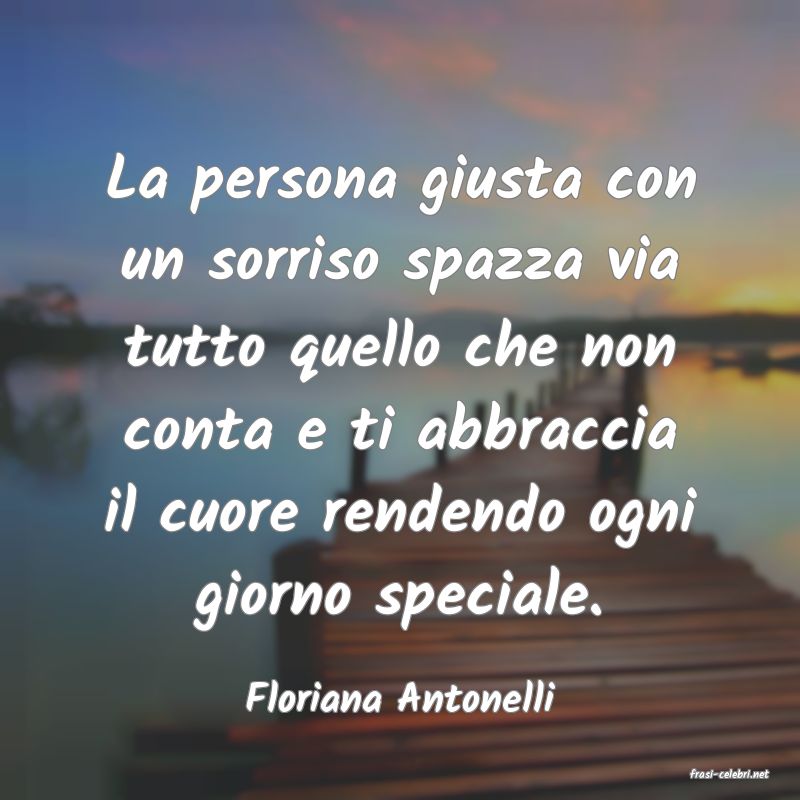 frasi di  Floriana Antonelli
