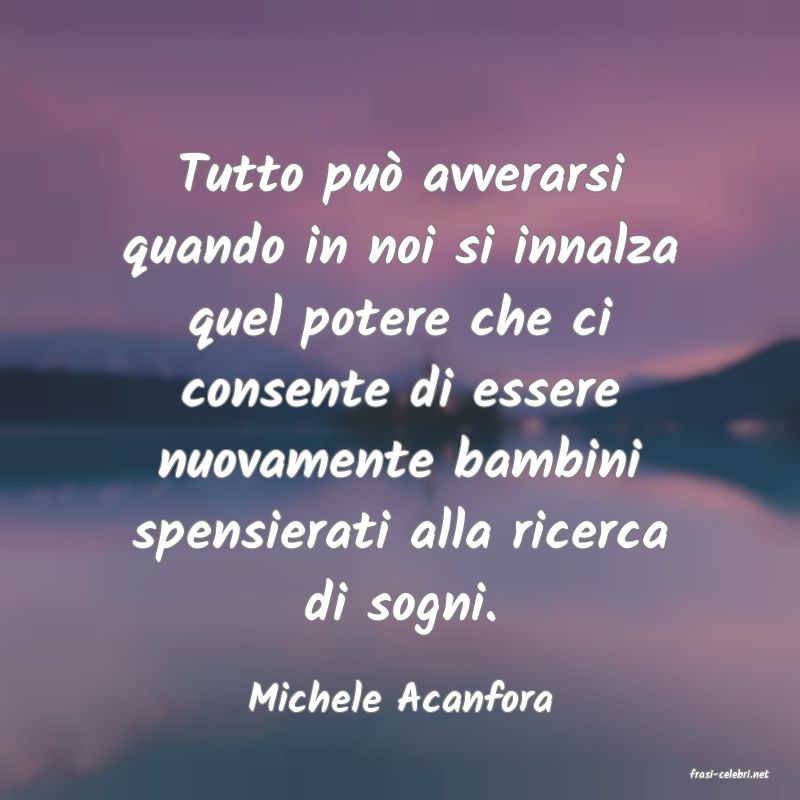 frasi di  Michele Acanfora
