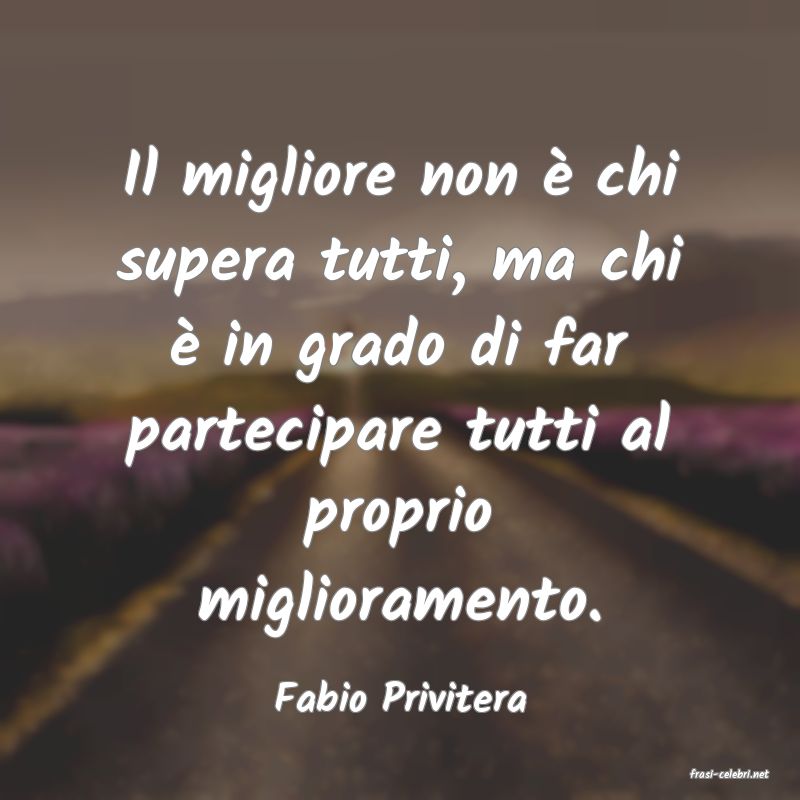 frasi di  Fabio Privitera
