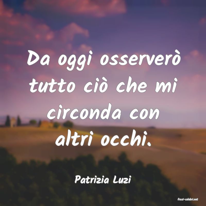 frasi di  Patrizia Luzi
