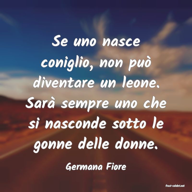 frasi di  Germana Fiore
